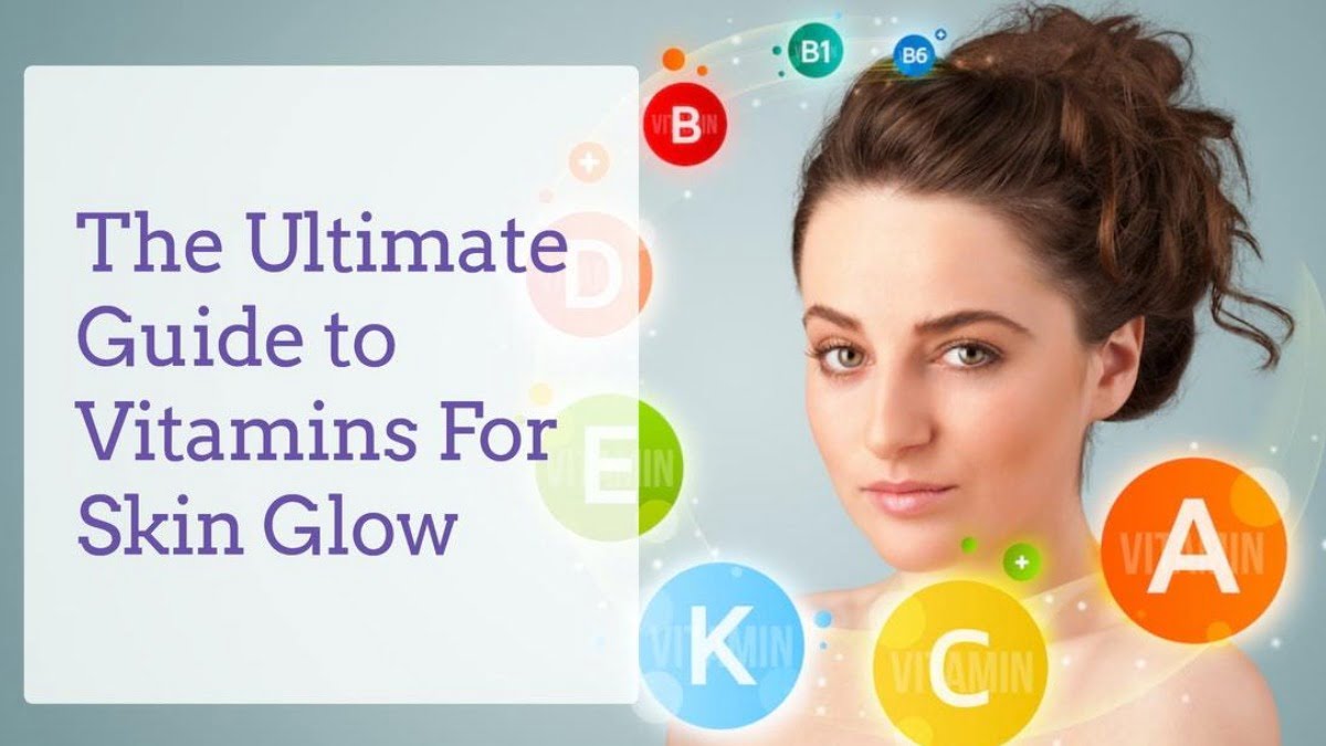 The Ultimate Guide To Vitamins For Skin Glow Skin Care Top News