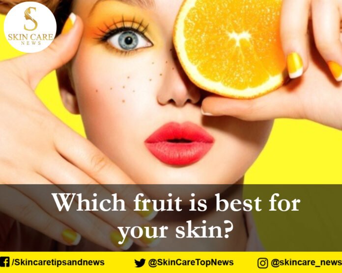 Which fruit is best for your skin?