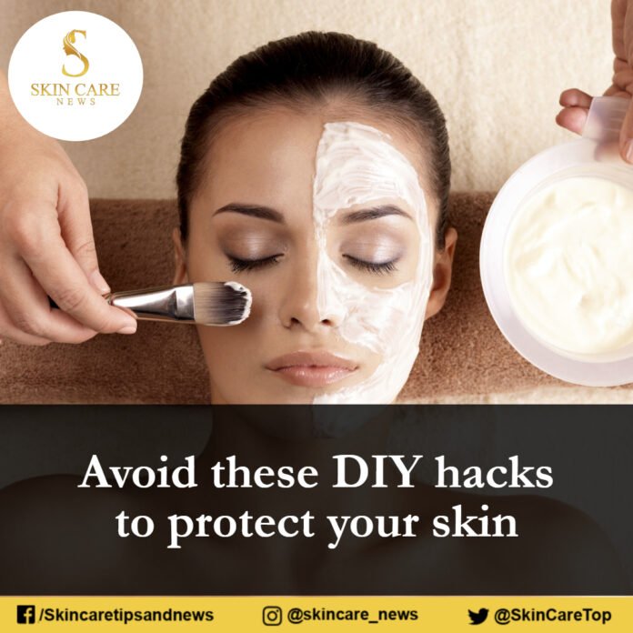 Avoid these DIY hacks to protect your skin