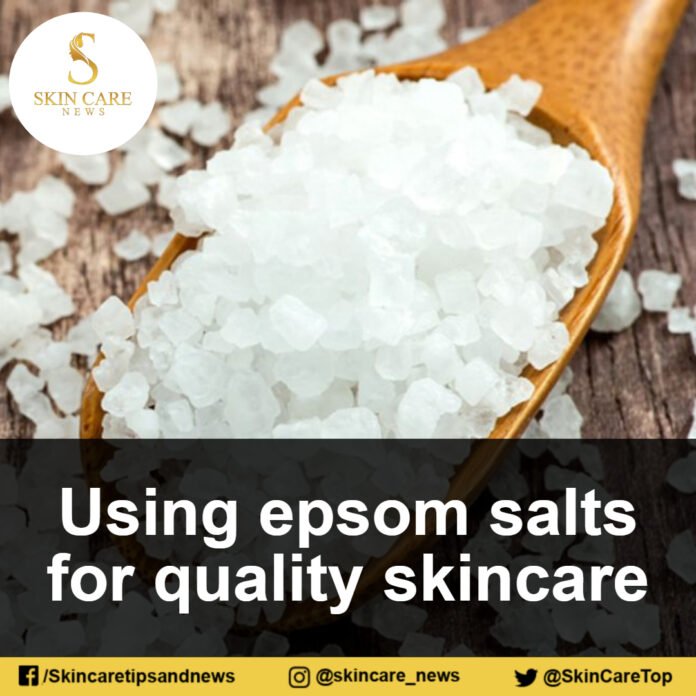 Using epsom salts for quality skincare