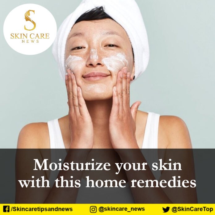 Moisturize your skin with these home remedies
