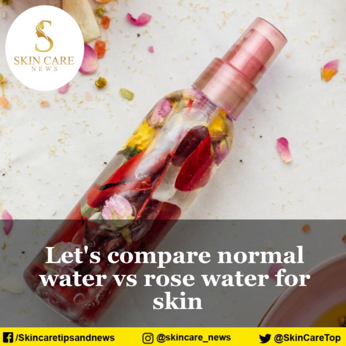 Let's compare normal water vs rose water for skin