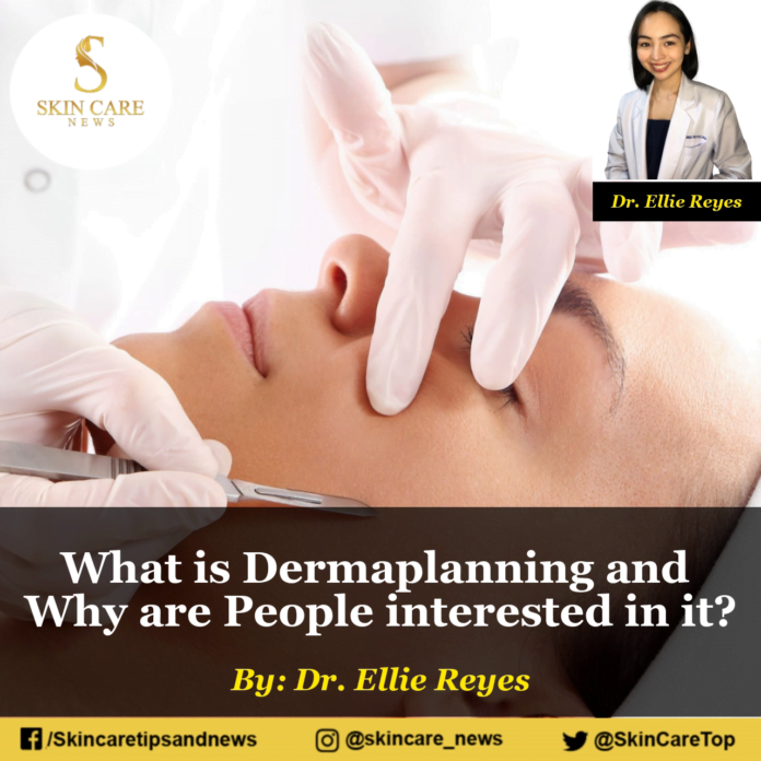 What is Dermaplanning and Why are People interested in it?