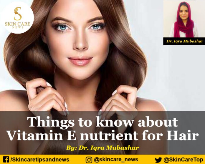 Things to know about Vitamin E nutrient for Hair