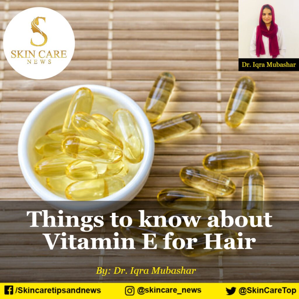 Things to know about Vitamin E for Hair Skincare News