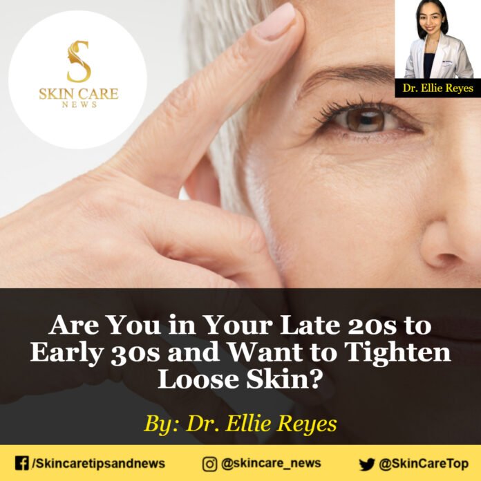 Are You in Your Late 20s to Early 30s and Want to Tighten Loose Skin?