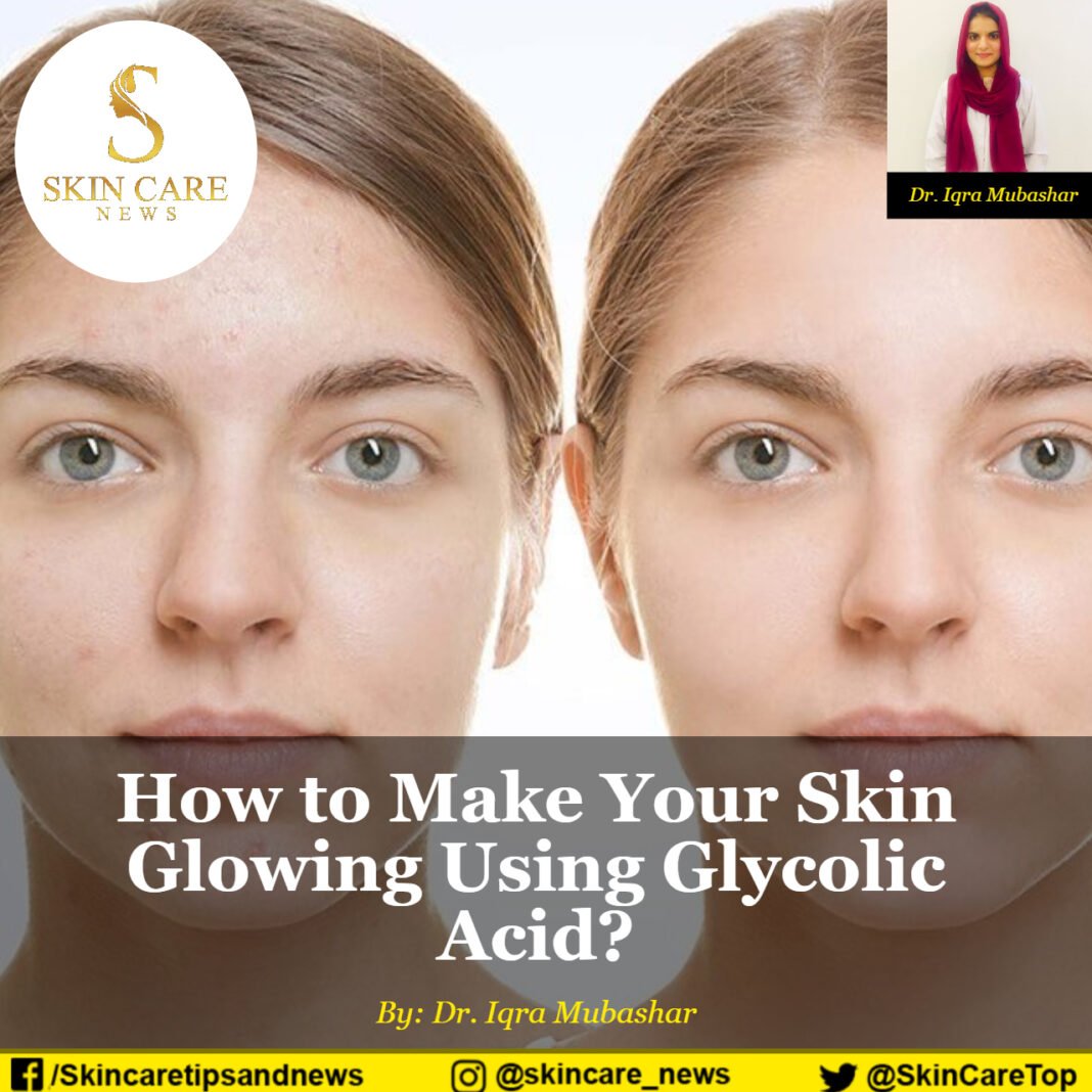 How to Make Your Skin Glowing Using Glycolic Acid?