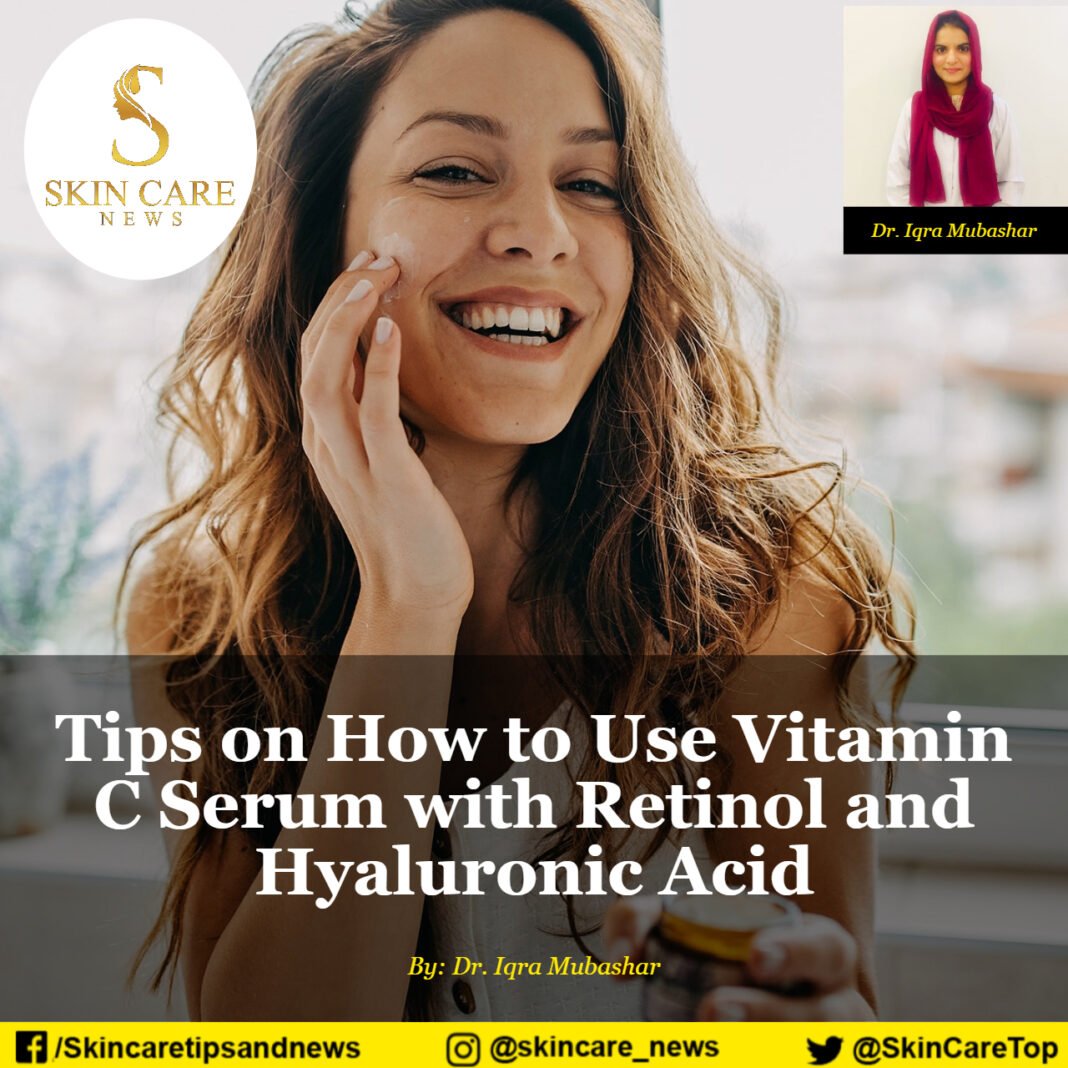 Tips on How to Use Vitamin C Serum with Retinol and Hyaluronic Acid