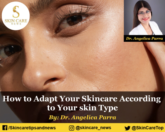 How to Adapt Your Skincare According to Your skin Type