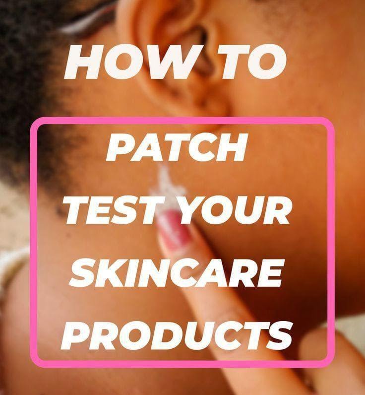 How to Do a Patch Test for Your Cosmetic and Skincare Products?