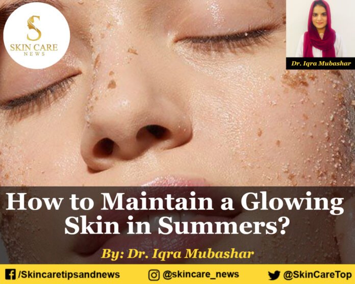 How to Maintain a Glowing Skin in Summers?