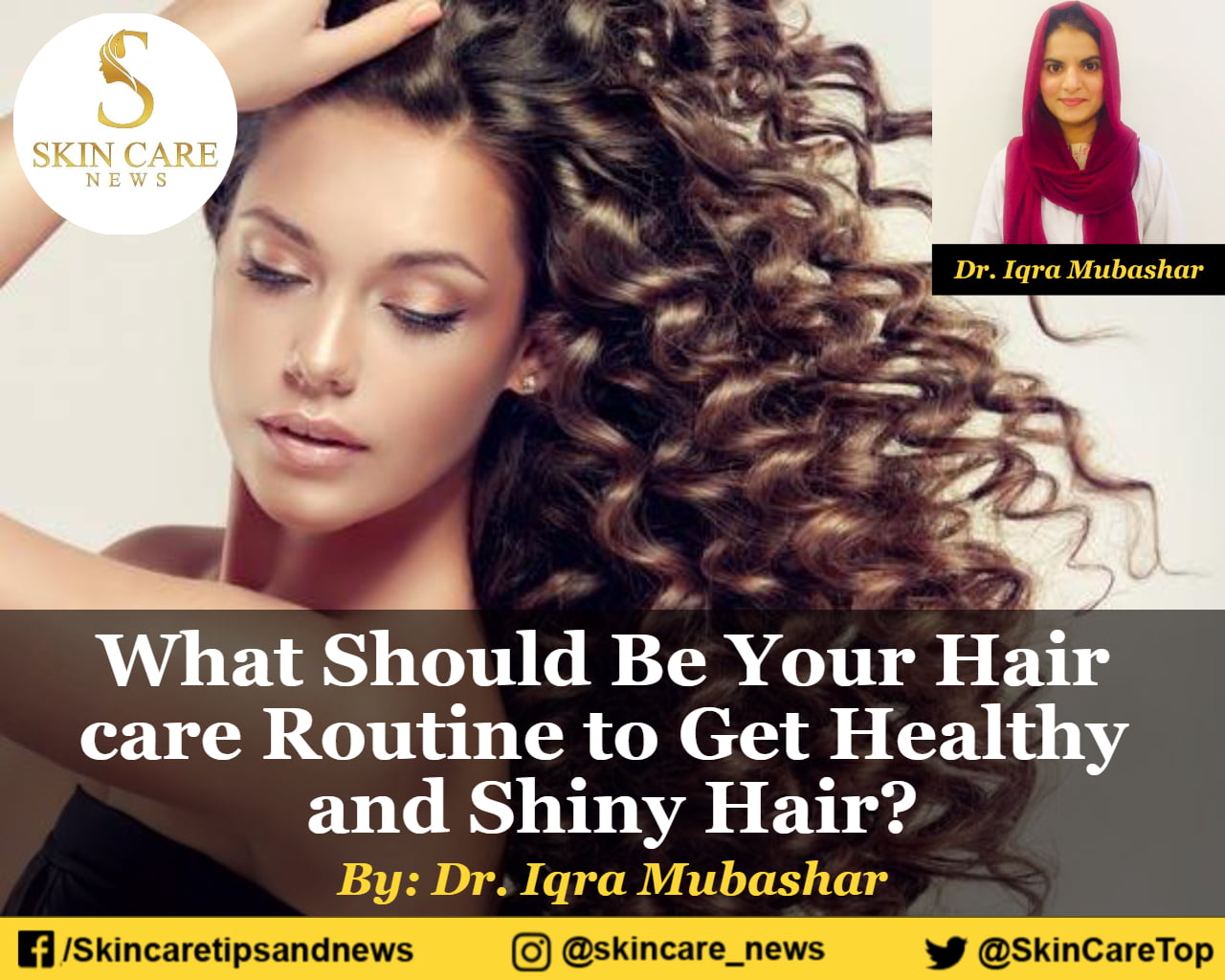 What Should Be Your Hair care Routine to Get Healthy and Shiny Hair?