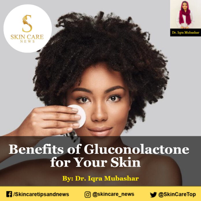 Benefits of Gluconolactone for Your Skin