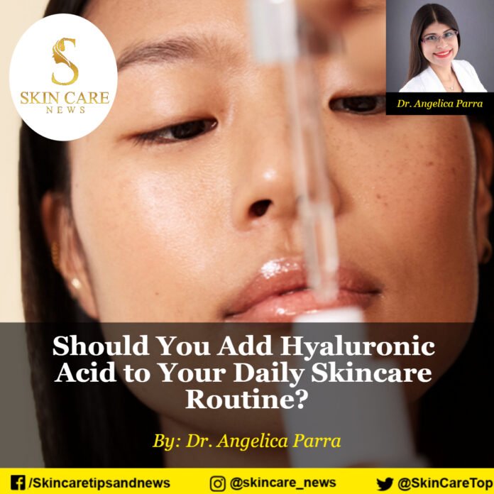 Should You Add Hyaluronic Acid to Your Daily Skincare Routine?