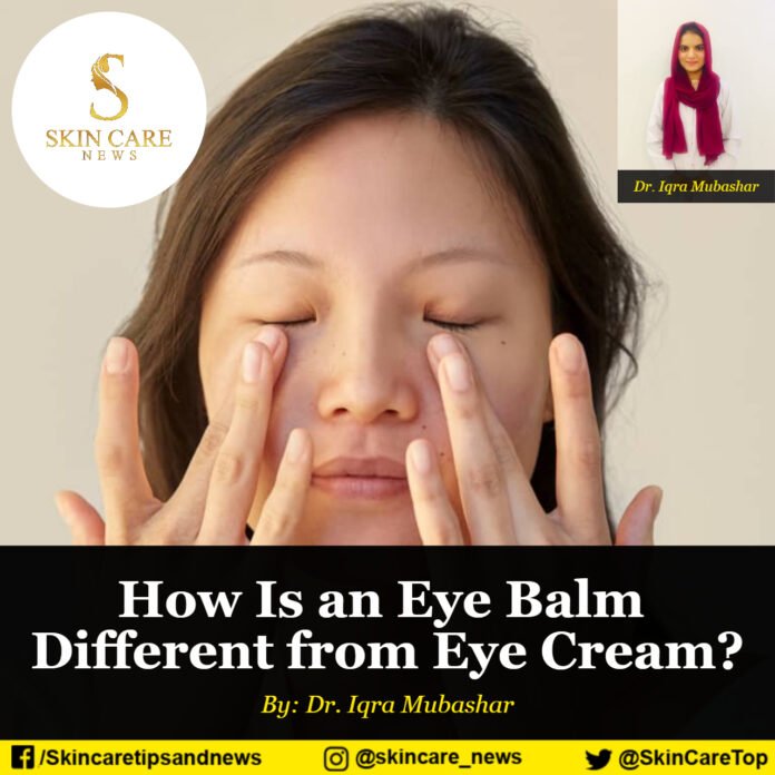 How Is an Eye Balm Different from Eye Cream?
