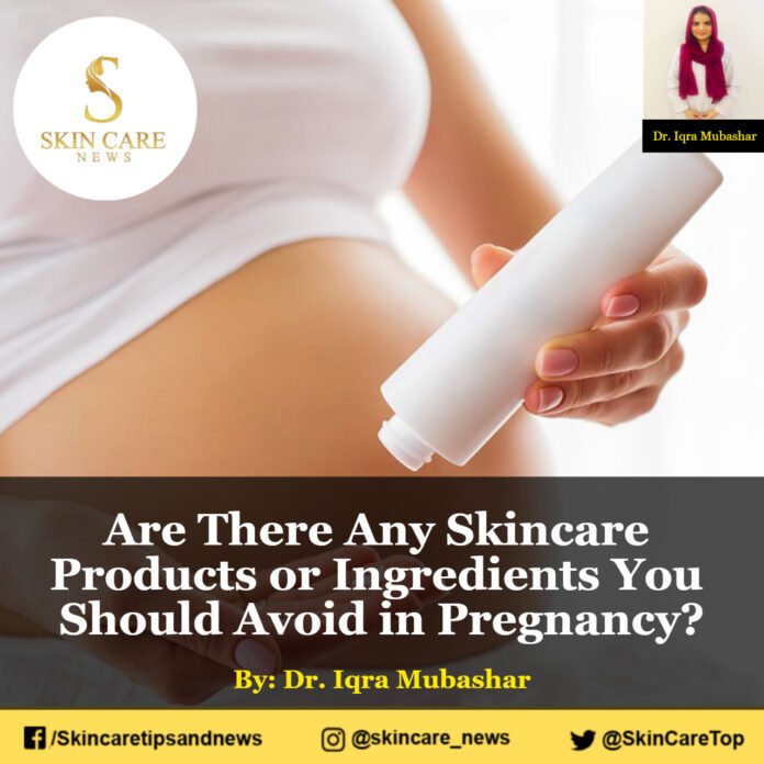 Are There Any Skincare Products or Ingredients You Should Avoid in Pregnancy?