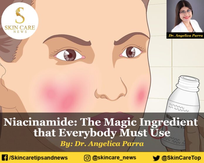Niacinamide: The Magic Ingredient that Everybody Must Use