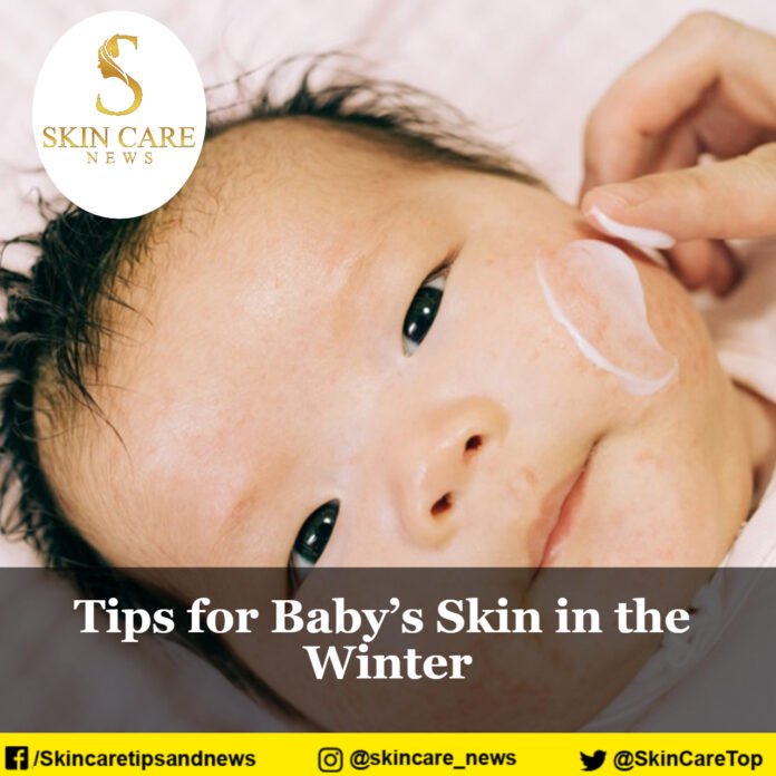 Tips for Baby’s Skin in the Winter