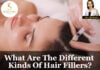 What Are The Different Kinds Of Hair Fillers? What Are The Different Kinds Of Hair Fillers?