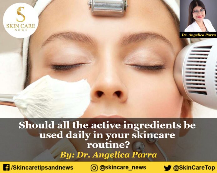 Should all the active ingredients be used daily in your skincare routine?