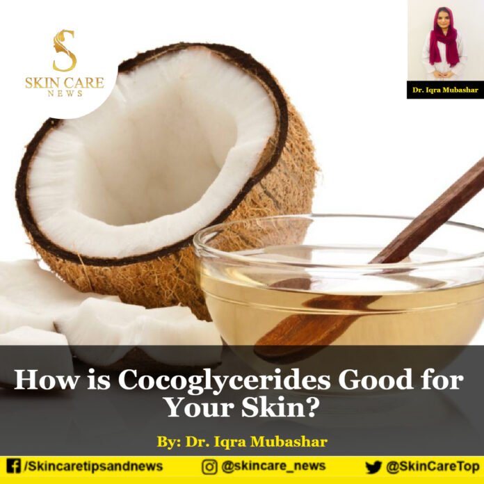 How are Cocoglycerides Good for Your Skin?