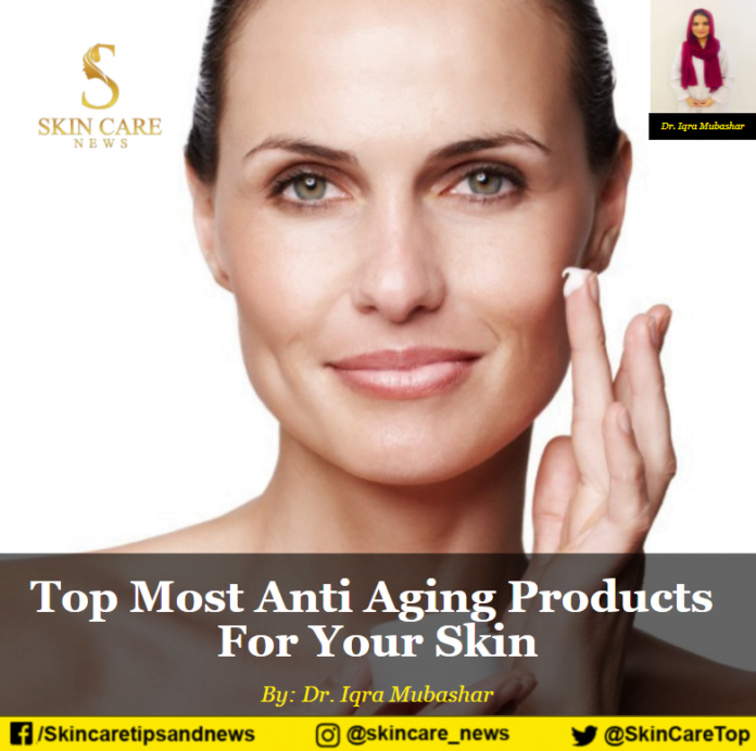 Top Most Anti Aging Products For Your Skin