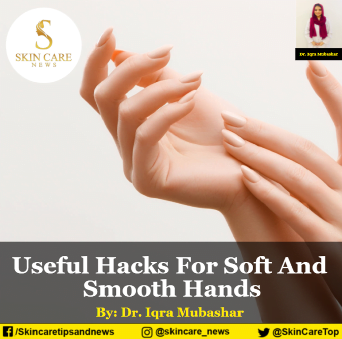 Useful Hacks For Soft And Smooth Hands