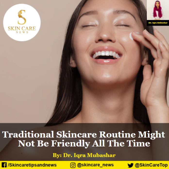 Traditional Skincare Routine Might Not Be Friendly All The Time