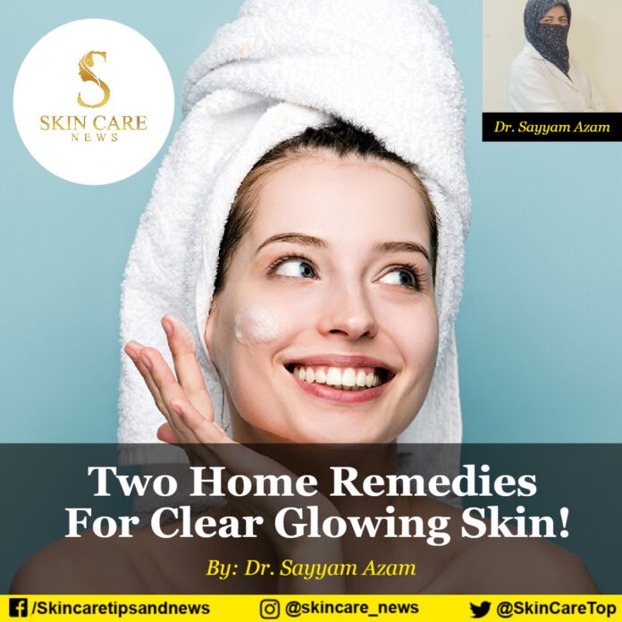 Two Home Remedies For Clear Glowing Skin