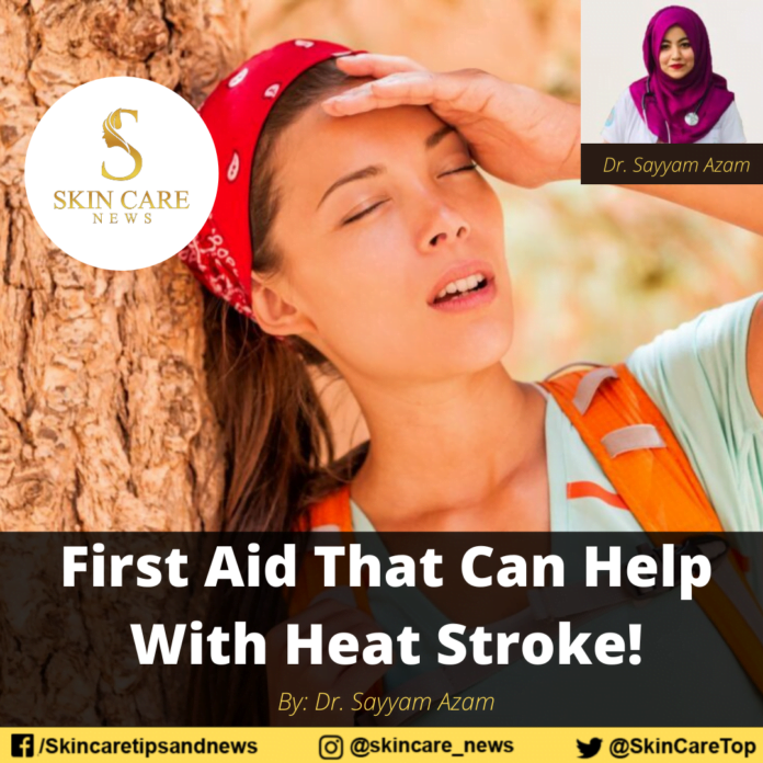 First Aid That Can Help With Heat Stroke!