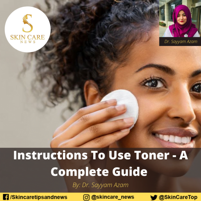 Instructions To Use Toner - A Complete Guide