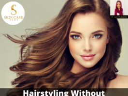 Hairstyling Without Disturbing Your Hair Care Routine