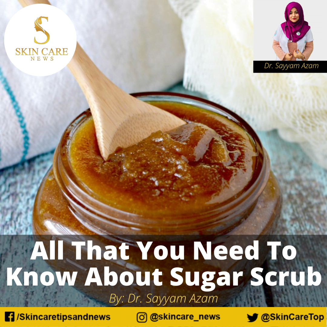 All That You Need To Know About Sugar Scrub