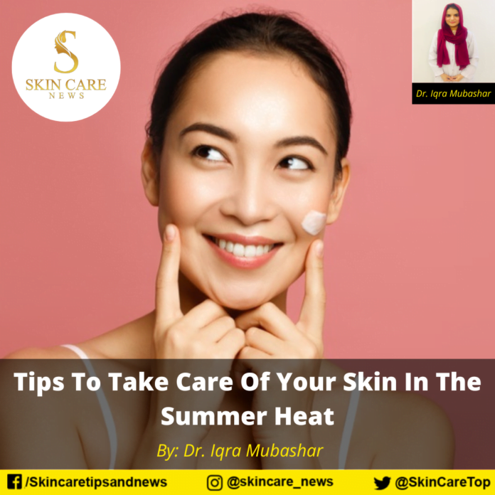 Tips To Take Care Of Your Skin In The Summer Heat