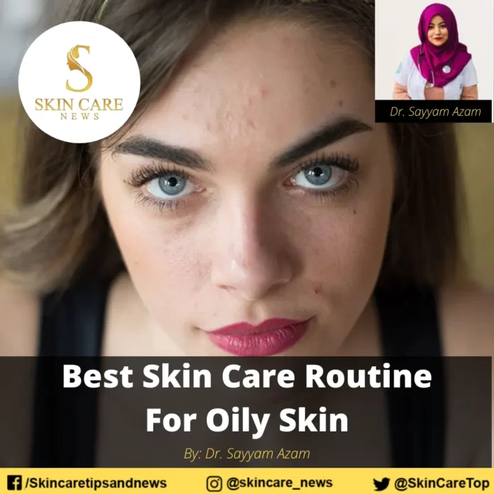 Best Skin Care Routine For Oily Skin