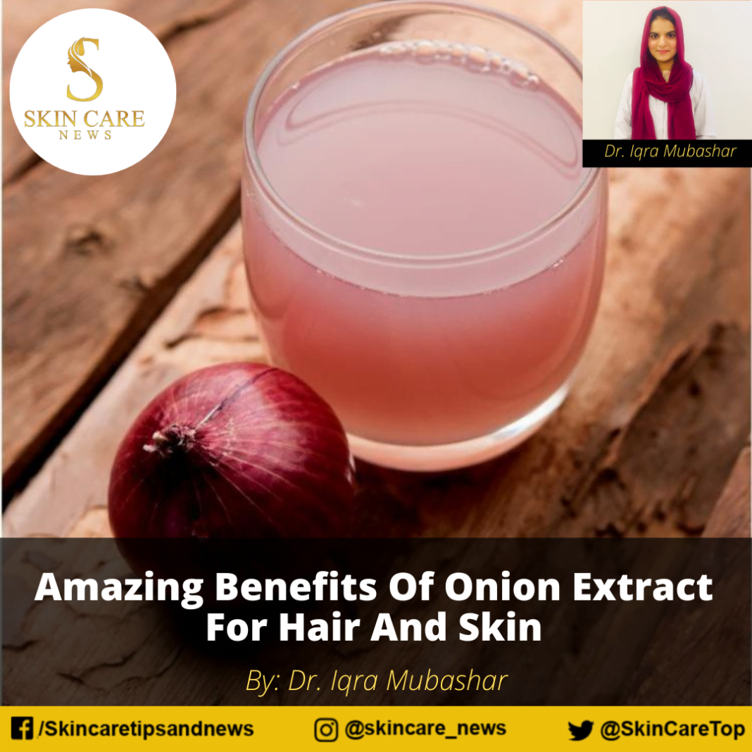 Amazing Benefits Of Onion Extract For Hair And Skin