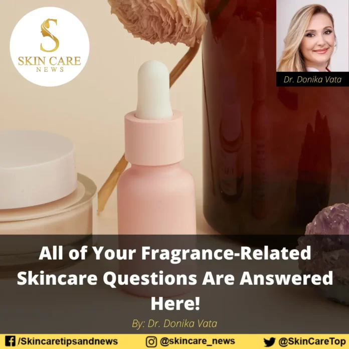 All of Your Fragrance-Related Skincare Questions Are Answered Here!