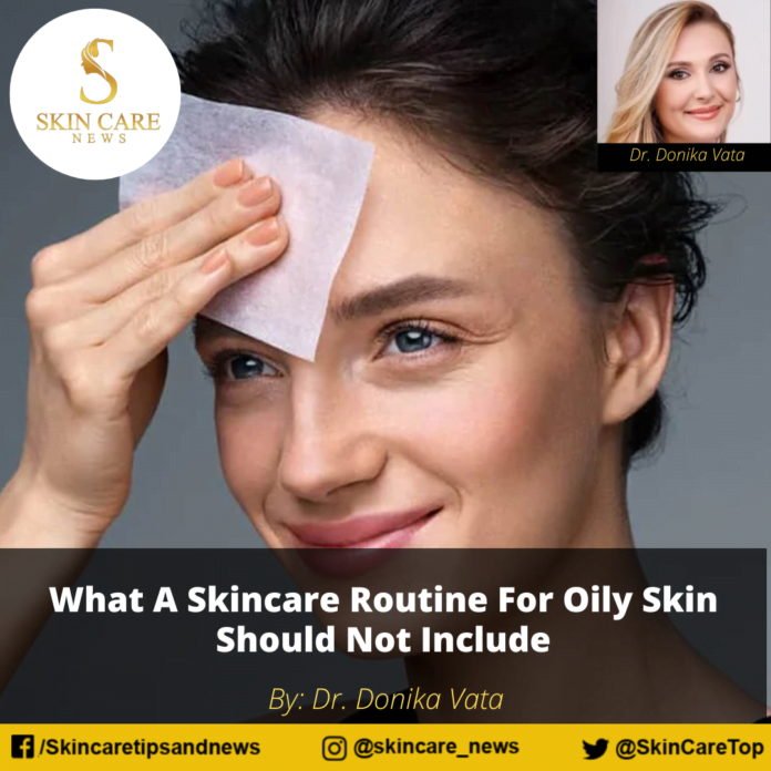 What A Skincare Routine For Oily Skin Should Not Include