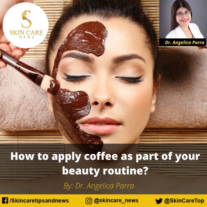 How to apply coffee as part of your beauty routine?