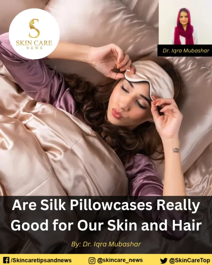 Are Silk Pillowcases Really Good for Our Skin and Hair
