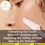 “Unveiling the Truth: Debunking Myths and Exploring the Safety of Face Shaving for Women” "Unveiling the Truth: Debunking Myths and Exploring the Safety of Face Shaving for Women"